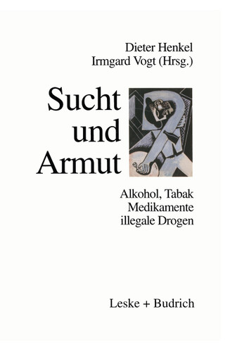 Sucht und Armut: Alkohol, Tabak, illegale Drogen book cover by 
