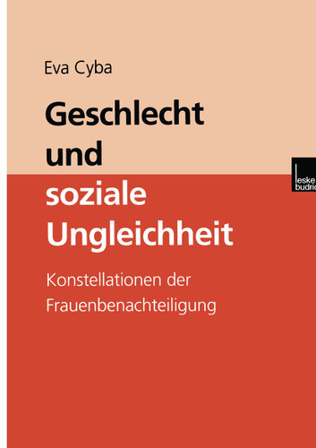 Geschlecht und soziale Ungleichheit: Konstellationen der Frauenbenachteiligung book cover by Eva Cyba