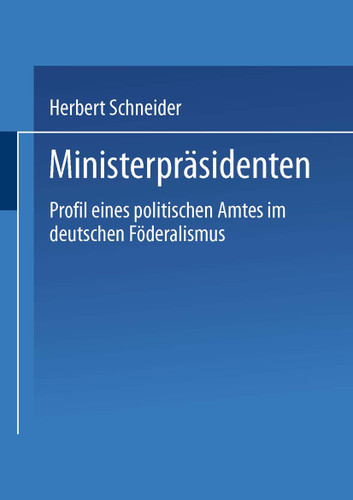 Ministerpräsidenten: Profil eines politischen Amtes im deutschen Föderalismus book cover by 