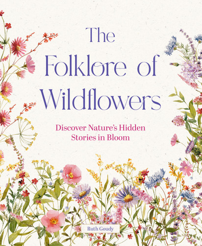 The Folklore of Wildflowers: Stories and History in Bloom book cover by Ruth Goudy