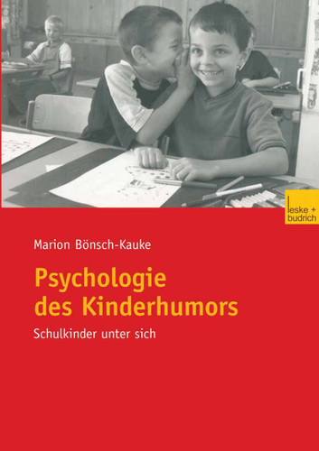 Psychologie des Kinderhumors: Schulkinder unter sich book cover by Marion Bönsch-Kauke