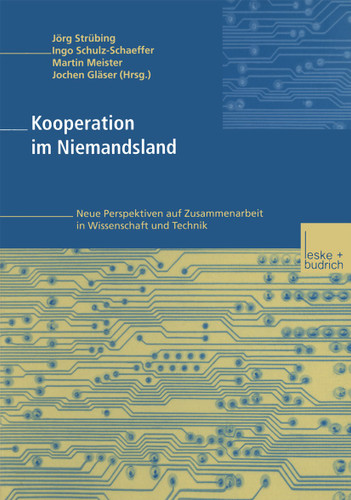 Kooperation im Niemandsland: Neue Perspektiven auf Zusammenarbeit in Wissenschaft und Technik book cover by 