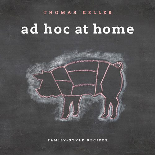 Ad Hoc at Home (The Thomas Keller Library) book cover by Thomas Keller