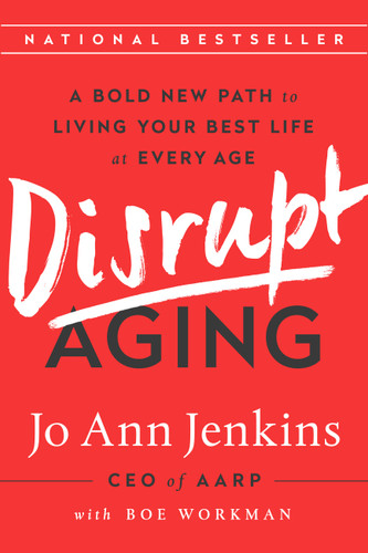 Disrupt Aging: A Bold New Path to Living Your Best Life at Every Age book cover by Jo Ann Jenkins