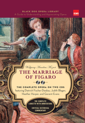 Marriage of Figaro (Book and CD's): The Complete Opera on Two CDs featuring Dietrich Fischer-Dieskau, Judith Blegen, Heather Harper, and Geraint Evans (Black Dog Opera Library) book cover by 