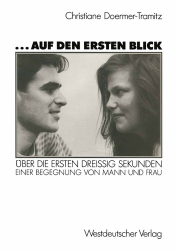 ... auf den ersten Blick: Über die ersten dreißig Sekunden einer Begegnung von Mann und Frau book cover by Christiane Doermer-Tramitz