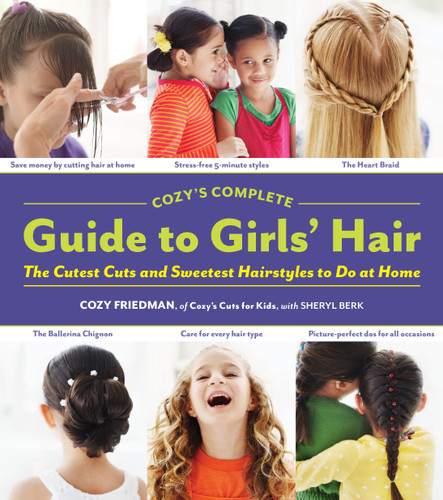 Cozy's Complete Guide to Girls' Hair book cover by Cozy Friedman