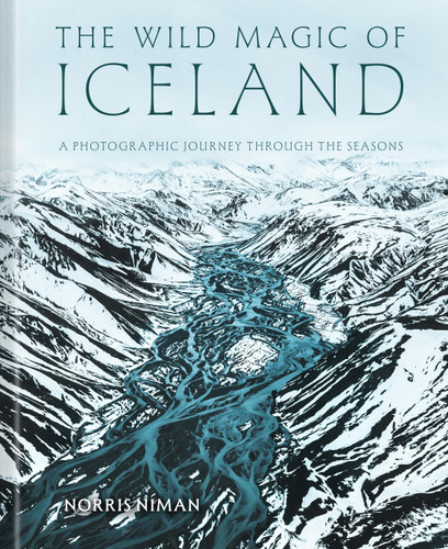 The Wild Magic of Iceland: A Photographic Journey Through the Seasons book cover by Norris Niman