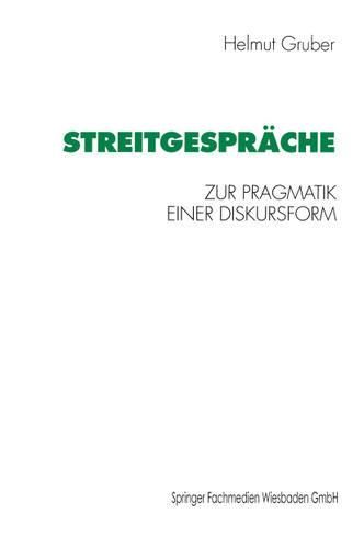 Streitgespräche: Zur Pragmatik einer Diskursform book cover by Helmut Gruber