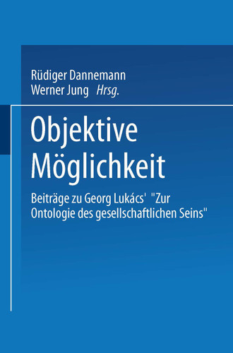 Objektive Möglichkeit: Beiträge zu Georg Lukács’ „Zur Ontologie des gesellschaftlichen Seins“ book cover by 