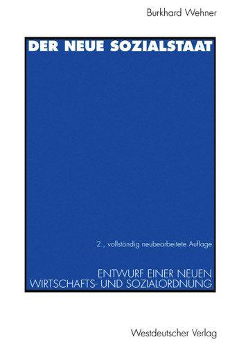Der neue Sozialstaat: Entwurf einer neuen Wirtschafts- und Sozialordnung book cover by Burkhard Wehner
