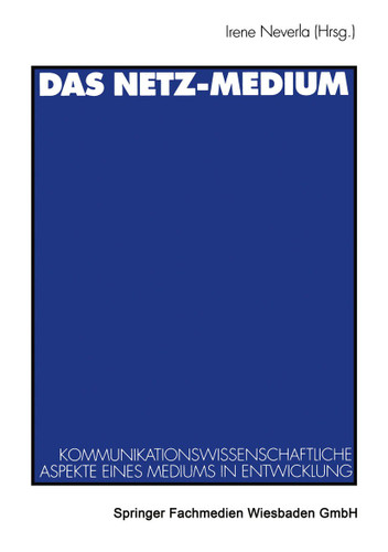 Das Netz-Medium: Kommunikationswissenschaftliche Aspekte eines Mediums in Entwicklung book cover by 