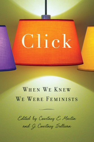 Click: When We Knew We Were Feminists book cover by 