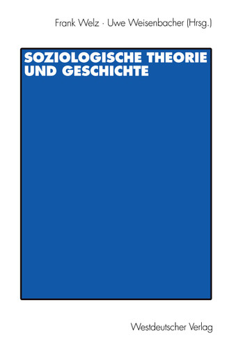 Soziologische Theorie und Geschichte book cover by 