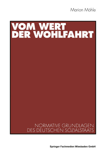 Vom Wert der Wohlfahrt: Normative Grundlagen des deutschen Sozialstaats book cover by Marion Möhle