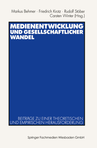 Medienentwicklung und gesellschaftlicher Wandel: Beiträge zu einer theoretischen und empirischen Herausforderung book cover by 
