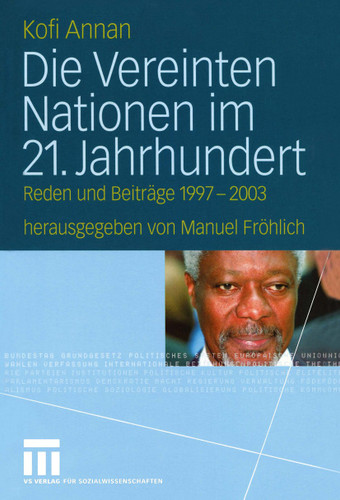 Die Vereinten Nationen im 21. Jahrhundert: Reden und Beiträge 1997 – 2003 book cover by Kofi Annan