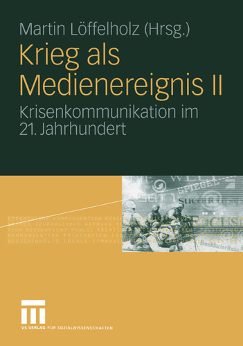 Krieg als Medienereignis II: Krisenkommunikation im 21. Jahrhundert book cover by 