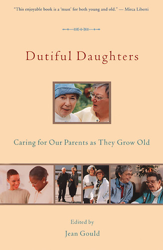 Dutiful Daughters: Caring for Our Parents As They Grow Old book cover by 