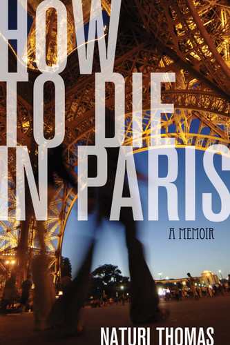 How to Die in Paris: A Memoir book cover by Naturi Thomas