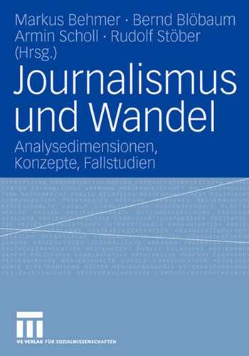 Journalismus und Wandel: Analysedimensionen, Konzepte, Fallstudien book cover by 