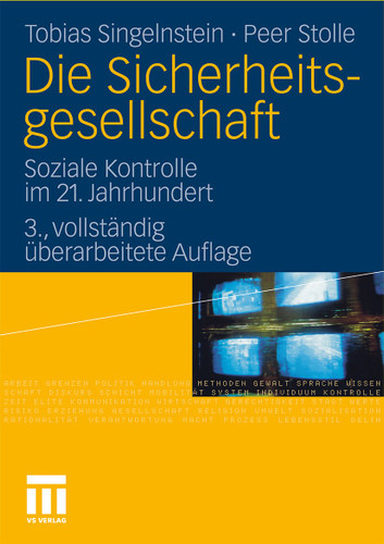 Die Sicherheitsgesellschaft: Soziale Kontrolle im 21. Jahrhundert book cover by Tobias Singelnstein, Peer Stolle