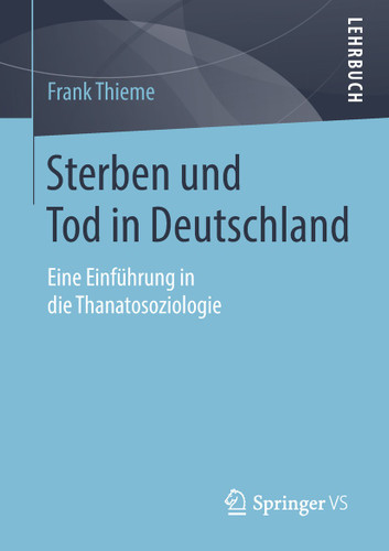 Sterben und Tod in Deutschland: Eine Einführung in die Thanatosoziologie book cover by Frank Thieme