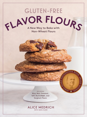 Gluten-Free Flavor Flours: A New Way to Bake with Non-Wheat Flours, Including Rice, Nut, Coconut, Teff, Buckwheat, and Sorghum Flours book cover by Alice Medrich