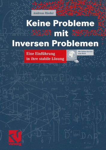 Keine Probleme mit Inversen Problemen: Eine Einführung in ihre stabile Lösung book cover by Andreas Rieder