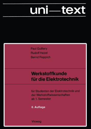 Werkstoffkunde für die Elektrotechnik: für Studenten der Elektrotechnik und der Werkstoffwissenschaften ab 1. Semester book cover by Paul Guillery, Rudolf Hezel, Bernd Reppich