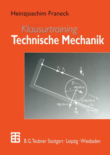 Klausurtraining Technische Mechanik: Ein Leitfaden für Studienanfänger des Ingenieurwesens book cover by Heinzjoachim Franeck