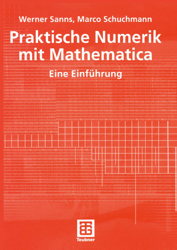 Praktische Numerik mit Mathematica: Eine Einführung book cover by Werner Sanns, Marco Schuchmann