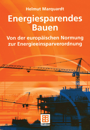 Energiesparendes Bauen: Von der europäischen Normung zur Energieeinsparverordnung book cover by Helmut Marquardt