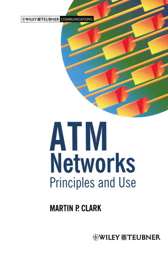 ATM Networks: Principles and Use book cover by Martin P. Clark