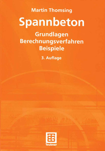 Spannbeton: Grundlagen Berechnungsverfahren Beispiele book cover by Martin Thomsing