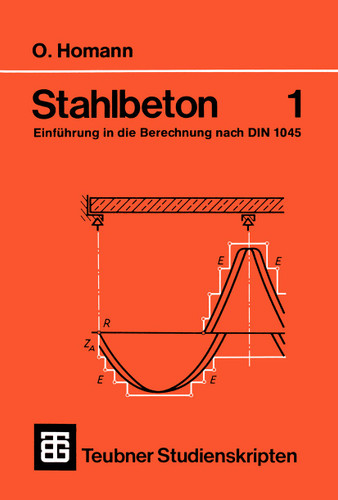 Stahlbeton: Einführung in die Berechnung nach DIN 1045 book cover by Otfried Homann