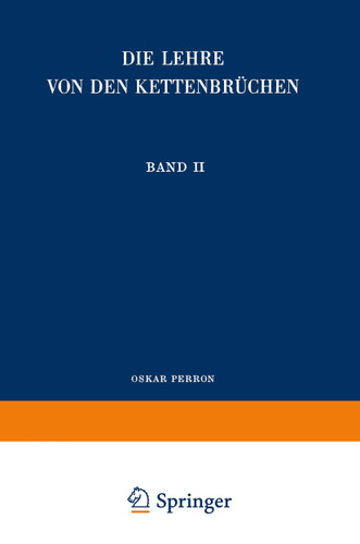 Die Lehre von den Kettenbrüchen: Band II: Analytisch-funktionentheoretische Kettenbrüche book cover by Oskar Perron