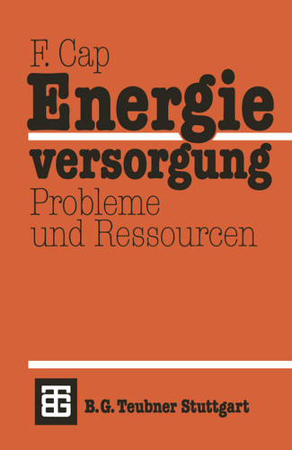 Energieversorgung Probleme und Ressourcen book cover by Ferdinand Cap