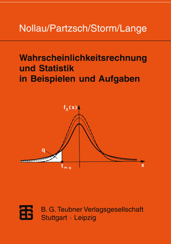 Wahrscheinlichkeitsrechnung und Statistik in Beispielen und Aufgaben book cover by Volker Nollau, Lothar Partzsch, Regina Storm, Claus Lange