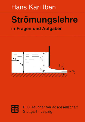 Strömungslehre in Fragen und Aufgaben: Definitionen — Sätze — Grundgleichungen book cover by Hans Karl Iben