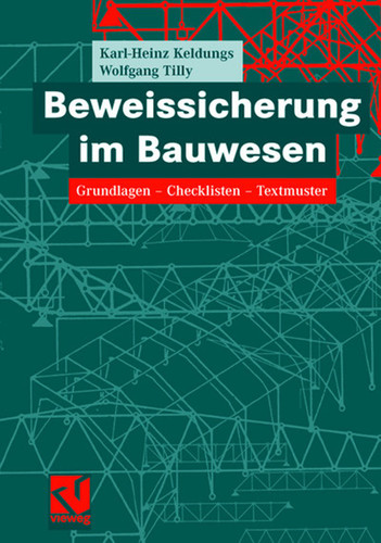 Beweissicherung im Bauwesen: Grundlagen — Checklisten — Textmuster book cover by Karl-Heinz Keldungs