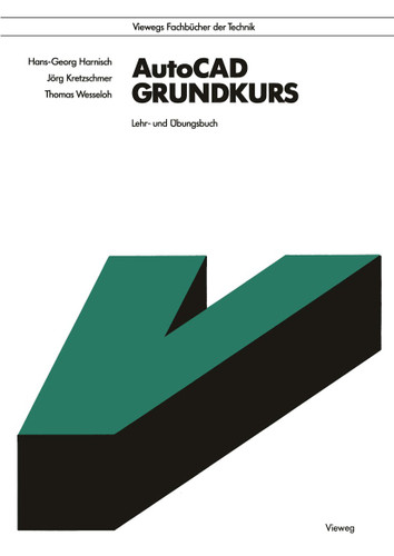 AutoCAD Grundkurs: Lehr- und Übungsbuch book cover by Hans Georg Harnisch, Jörg Kretzschmer, Thomas Wesseloh