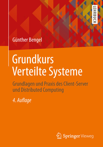 Grundkurs Verteilte Systeme: Grundlagen und Praxis des Client-Server und Distributed Computing book cover by Günther Bengel
