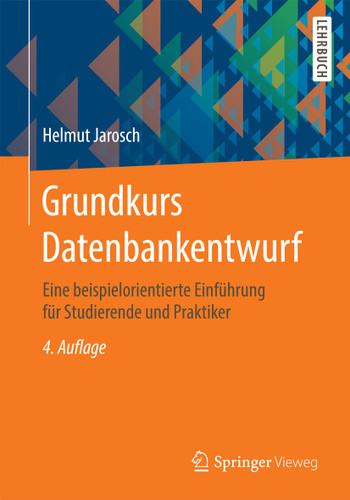 Grundkurs Datenbankentwurf: Eine beispielorientierte Einführung für Studierende und Praktiker book cover by Helmut Jarosch