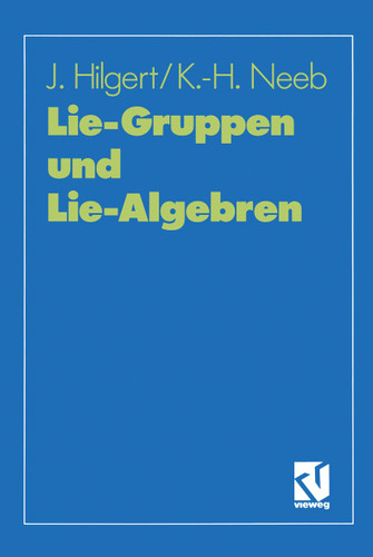 Lie-Gruppen und Lie-Algebren book cover by Joachim Hilgert, Karl-Hermann Neeb