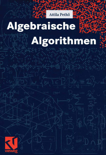 Algebraische Algorithmen book cover by Attila Pethö