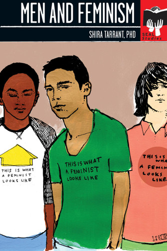 Men and Feminism: Seal Studies (Seal Studies) book cover by Shira Tarrant