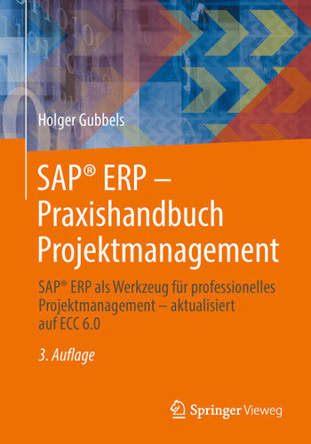 SAP® ERP - Praxishandbuch Projektmanagement: SAP® ERP als Werkzeug für professionelles Projektmanagement - aktualisiert auf ECC 6.0 book cover by Holger Gubbels