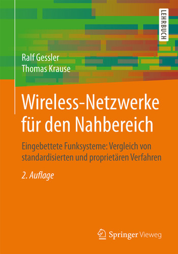 Wireless-Netzwerke für den Nahbereich: Eingebettete Funksysteme: Vergleich von standardisierten und proprietären Verfahren book cover by Ralf Gessler, Thomas Krause