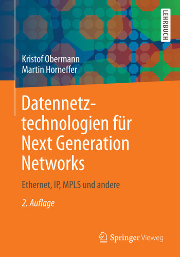 Datennetztechnologien für Next Generation Networks: Ethernet, IP, MPLS und andere book cover by Kristof Obermann, Martin Horneffer